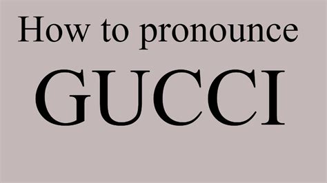 how to pronounce gucci brand.